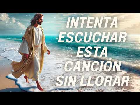 INTENTA ESCUCHAR ESTA CANCIÓN SIN LLORAR || LA CANCIÓN CRISTIANA MAS HERMOSA DEL MUNDO 2025