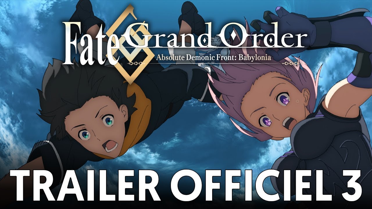 Fate/Grand Order Absolute Demonic Front: Babylonia Miniature du trailer