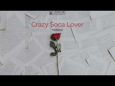 Noble12 - Crazy Lover (Official Audio) | Soca 2025