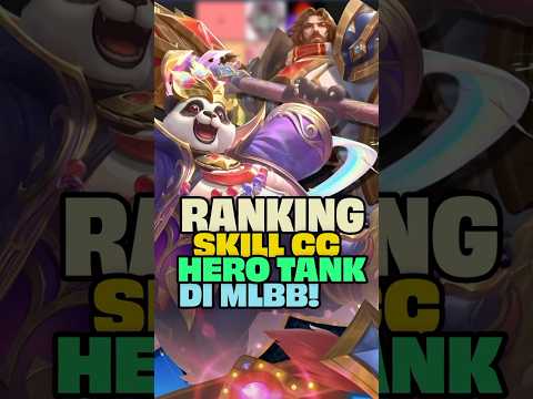 Ranking CC Hero Tank Paling Ngeselin di Mobile Legends!