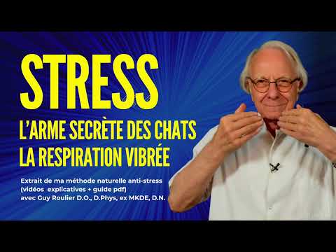 Stressé(e) ? Faites comme le chat : pratiquez la respiration vibrante par Guy Roulier (sous-titré)