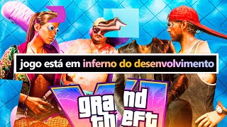 GTA 6 está em colapso — e ninguém quer falar disso