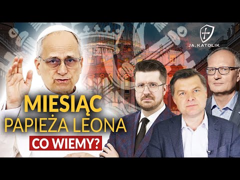 LISICKI, GÓRNY, KRATIUK. MIESIĄC PAPIEŻA LEONA XIV. CO WIEMY?