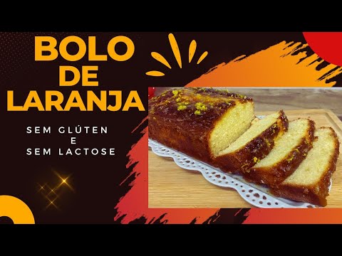 BOLO DE LARANJA | Sem glúten e sem lactose | Fácil e rápido |