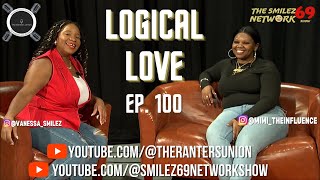 " Logical Love" - Smilez69Network Show Feat. Mimi The Influence Ep. 100