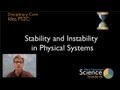 Understanding Stability and Instability in Physical Systems