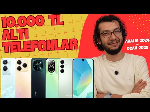 10.000 TL ALTI EN İYİ TELEFONLAR (ARALIK 2024 - OCAK 2025)