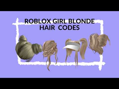 Roblox Girl Hair Codes 07 2021 - blonde girl hair roblox