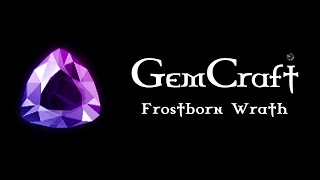 GemCraft - Frostborn Wrath #5 (Journey Mode)