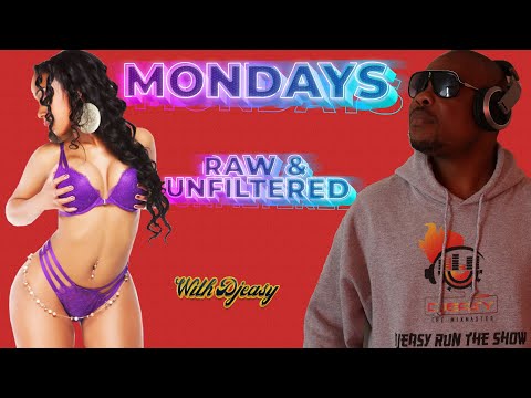 MONDAY RAW & UNFILTERED DANCEHALL LIVESTRAM (HOT AND UNCENSORED)