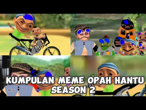 Kumpulan meme opah hantu season 2 | OPAH HANTU SEASON 2