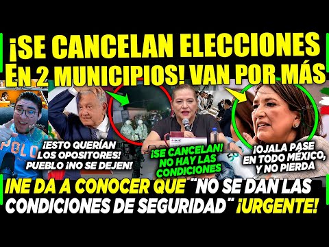 URGENTE! INE CANCELA ELECCIONES EN ESTOS LUGARES ¡ESTA NOCHE DE VIERNES! AMLO CLAUDIA XOCHITL