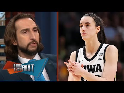 FIRST THINGS FIRST | "Caitlin Clark can’t be the GOAT if Iowa doesn’t win title." - Nick Wright