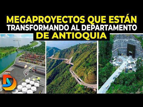 Megaproyectos Que Están Transformando al Departamento de Antioquia en Colombia