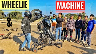 How To Install WHEELIE MACHINE @Bhadoria_Stunt_Academy