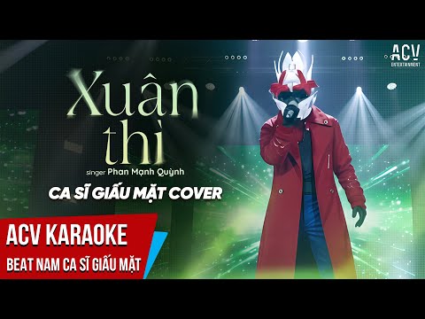 KARAOKE | Xuân Thì – Phan Mạnh Quỳnh | Beat Tone Nam Ca Sĩ Giấu Mặt