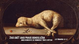 Živá oběť jako pravá bohoslužba - Beno (17.5.2026)