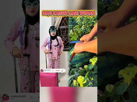 NUR MAU KABUR DARI RUMAH | SC NURRAYNI25