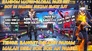 RANDOM MATCH GLOBAL KETEMU ORANG TENGIL PAMER PAMER EMOT JUTAAN DIKASIH PAHAM DIEM