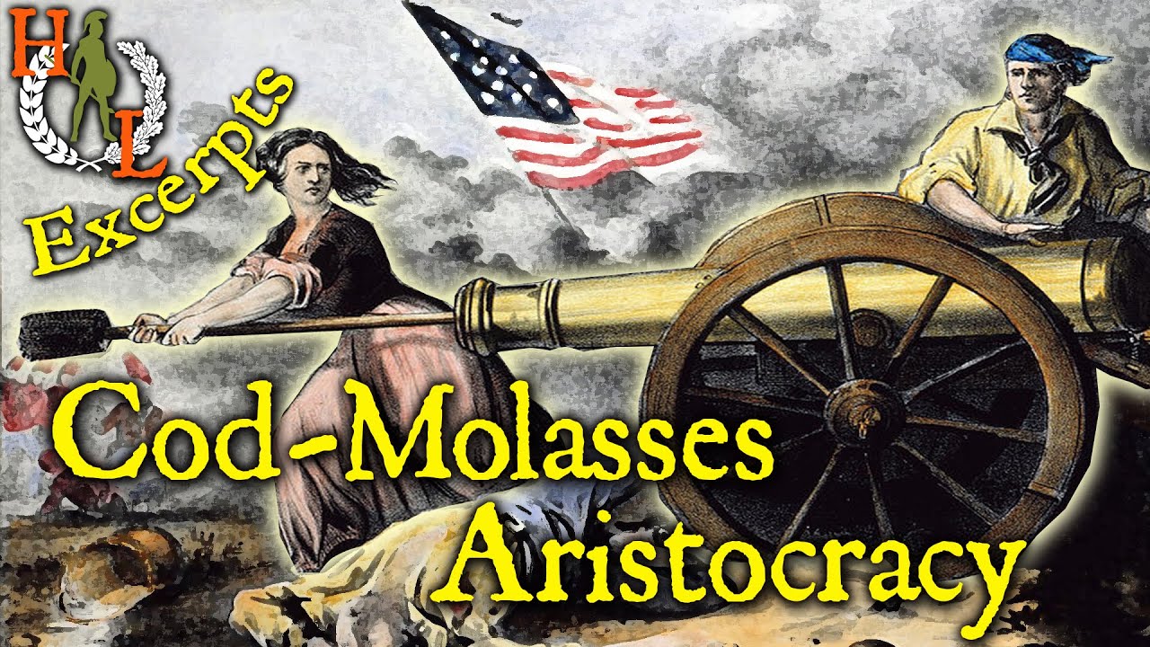 Excerpts: The American Revolution and the Cod-Molasses Aristocracy
