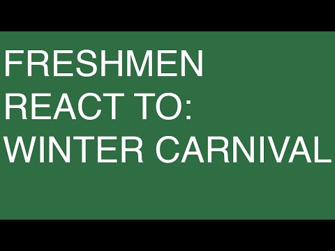 Freshmen React To Fake Winter Carnival Events!
