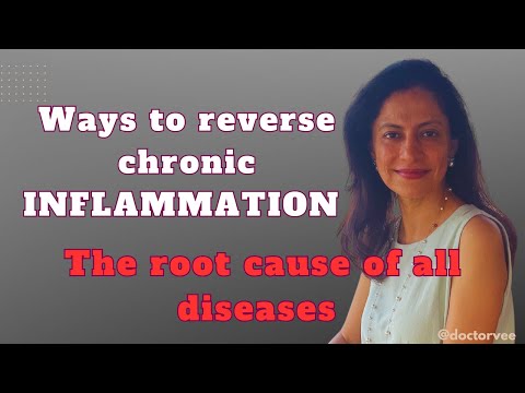 Chronic Inflammation - The Root Cause of All Diseases | Dr. Vishakha Shivdasani | Inflammation