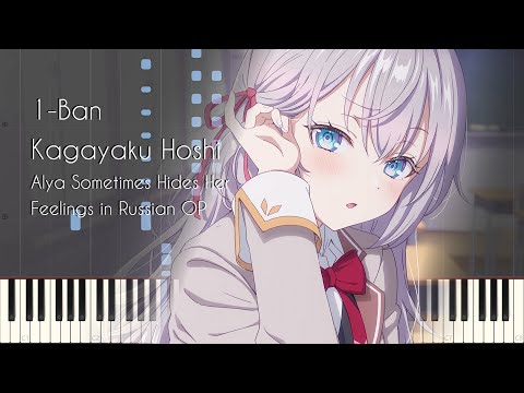 [FULL] 1-Ban Kagayaku Hoshi - Alya Sometimes Hides Her Feelings in Russian OP - Piano [Synthesia]