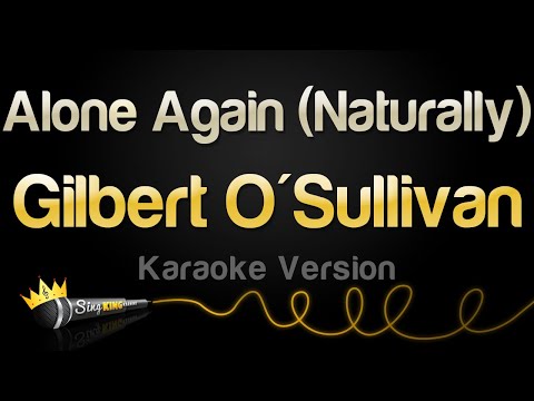 Gilbert O’Sullivan – Alone Again (Naturally) (Karaoke Version)