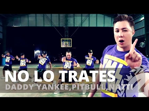 NO LO TRATES by Pitbull,Daddy Yankee,Natti Natasha | Zumba | Reggaeton | TML Crew Fritz Tibay