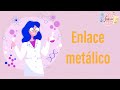Cuestionario sobre Enlace Metálico