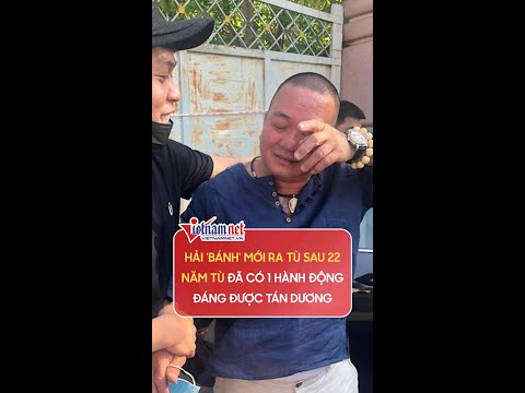 Hải 'Bánh' phát tướng sau 22 năm tù, có 1 hành động được tán dương | Vietnamnet