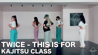 [LESSON] 'TWICE - THIS IS FOR' GAZA KAJITSU CLASS