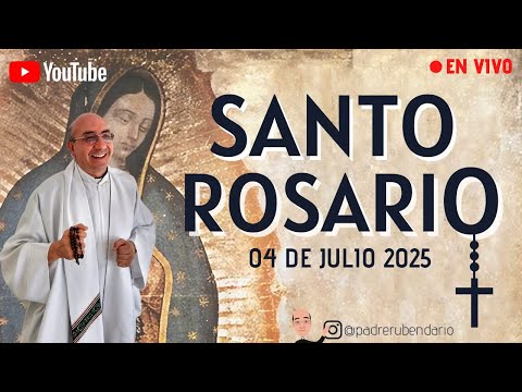 SANTO ROSARIO, MISTERIOS DOLOROSOS 4 DE JULIO 2025 ¡BIENVENIDOS!