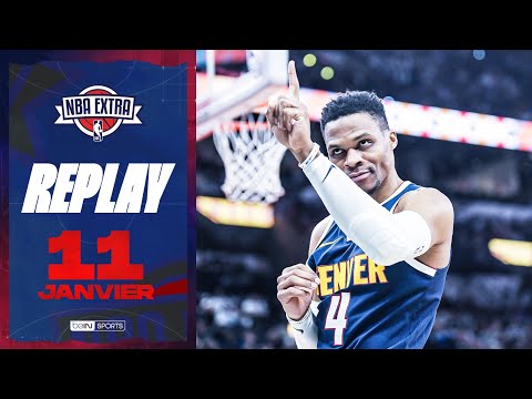 REPLAY - NBA Extra (11/01) : Westbrook et Jokic ÉNORMES, les Knicks GIFLÉS par SGA et le Thunder !