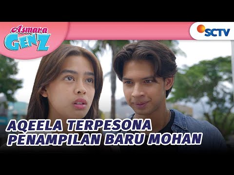 Penampilan Baru Mohan Buat Aqeela Terpana? | Asmara Gen Z - Episode 39