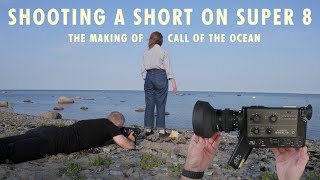 Shooting a Short on Super 8 - Making Call of the Ocean