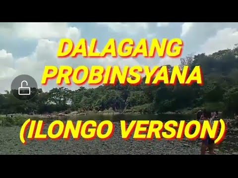 Dalagang Probinsyana (Ilongo version)