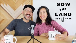 Sow the Land Podcast #24 - Season of Change