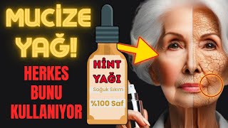 70 YAŞINDA BİLE KIRIŞIKLIKLAR GİDİYOR! HİNT YAĞI TAM BİR MUCİZE!