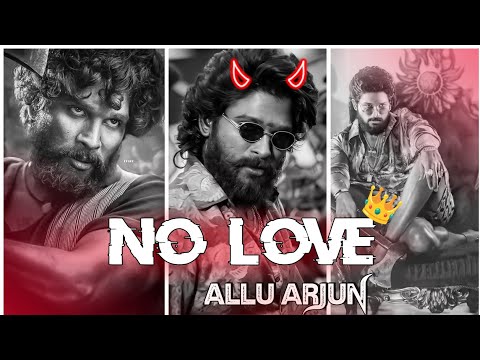 ALLU ARJUN EDIT||NO LOVE EDIT||Allu Arjun Attitude🔥||Shubh Song Edit