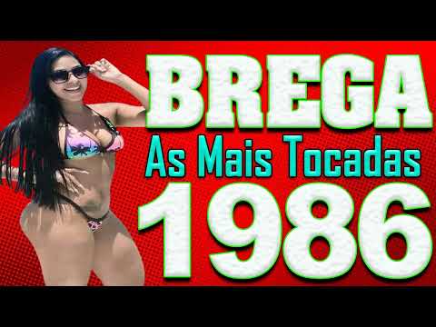 BREGA AS MAIS TOCADAS 1986