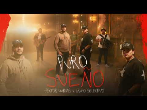 Grupo Selectivo Ft Hector Vargas - Puro Sueño - (Video Lyrics)