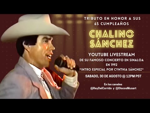 CHALINO SÁNCHEZ - ¡Tributo En Honor A Sus 65 Cumpleaños! (Livestream)