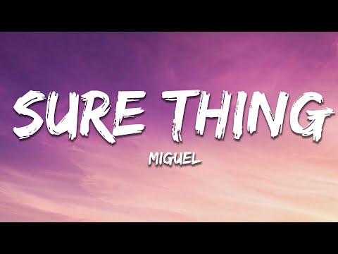 Miguel - Sure Thing (Lyrics)