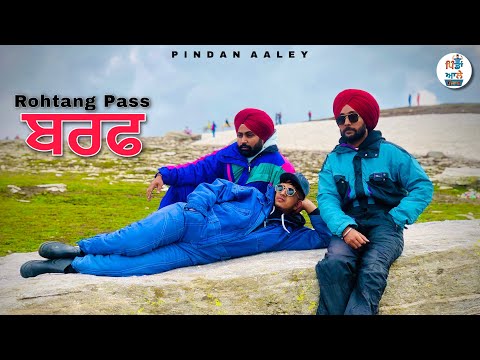 Rohtang Pass•Main Vlog•Pindan Aaley