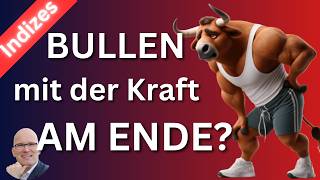 Er(n)ste Zeichen der Ermüdung: Bullen vor dem Dreh? | Index-Update