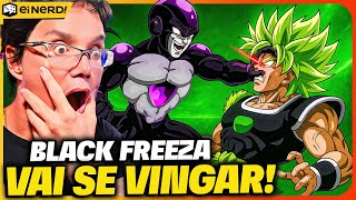 BLACK FREEZA FOI TREINAR PARA HUMILHAR O BROLY! VAI TER REVANCHE!