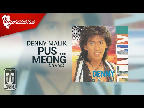 Denny Malik – Pus …. Meong (Official Karaoke Video) | No Vocal