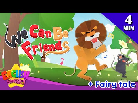 We Can Be Friends!  + More Fairy Tales | The Lion and the Mouse | English Song and Story