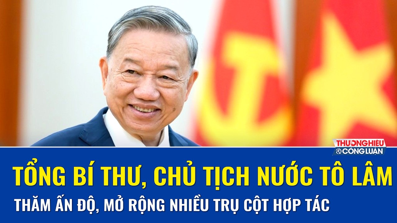  Tổng Bí thư, Chủ tịch nước Tô Lâm chính thức lên đường thăm cấp Nhà nước tới Cộng hòa Ấn Độ
